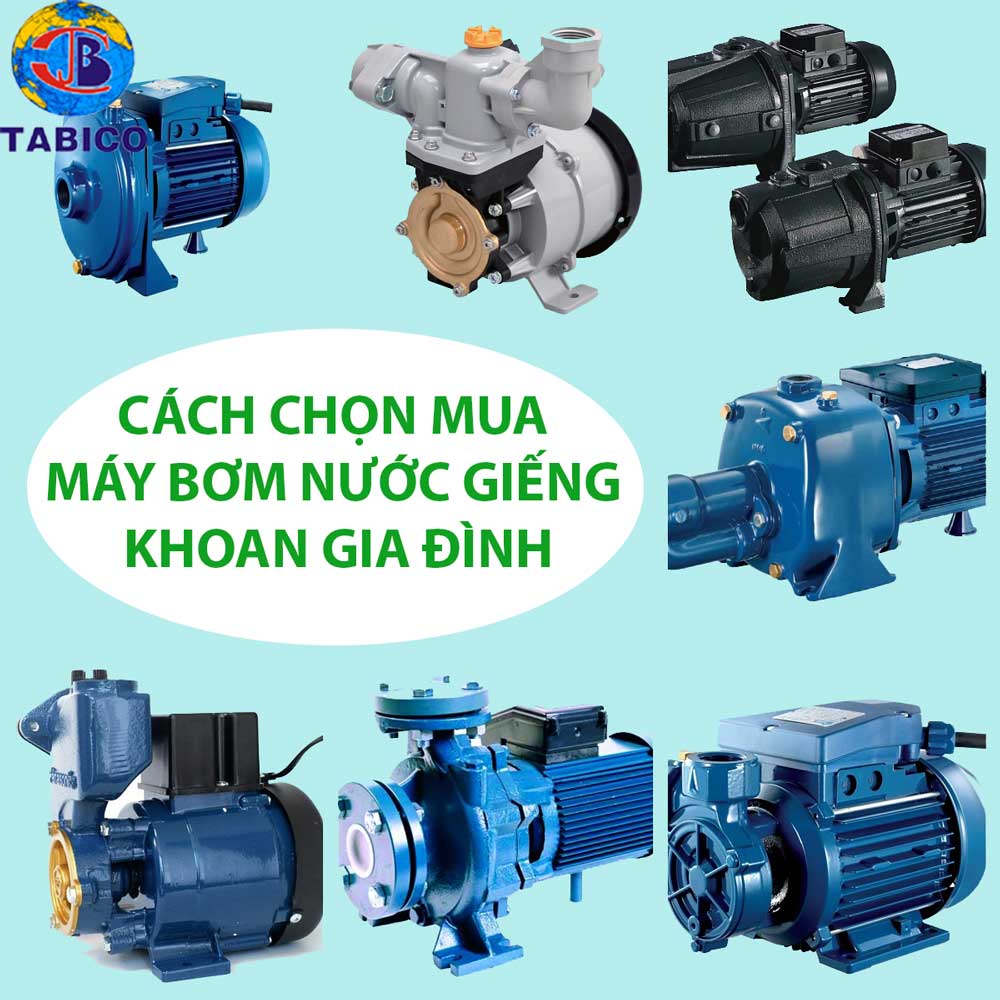 cach chon mua may bom nuoc gieng khoan gia dinh